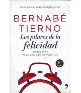 Los pilares de la felicidad. 30000 días para una vida en plenitud
