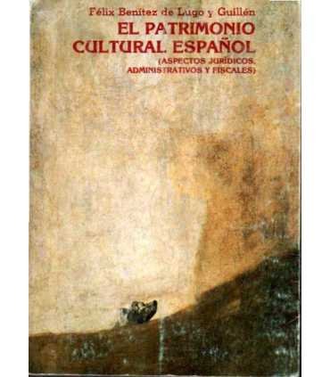 El patrimonio cultural español (aspectos jurídicos, administrativos y fiscales)