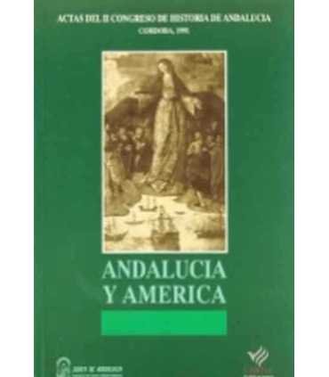 Actas del II Congreso de Historia de Andalucía. Córdoba, 1991. Andalucía y América