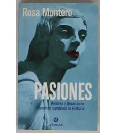 Pasiones. Amores y desamores que han cambiado la historia