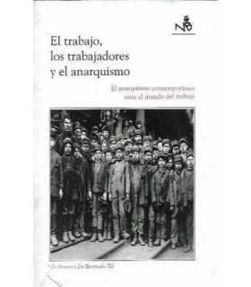 El trabajo, los trabajadores y el anarquismo