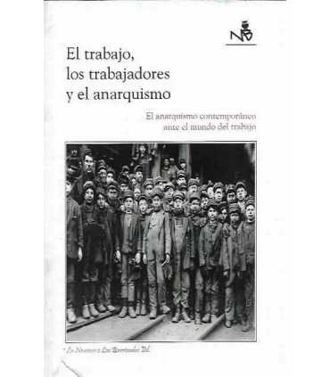 El trabajo, los trabajadores y el anarquismo