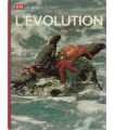 Life le monde vivant. L'évolution