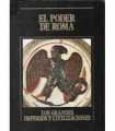 El poder de Roma. Los Grandes Imperios y Civilizaciones. Volumen 5