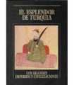 El esplendor de Turquía. Los Grandes Imperios y Civilizaciones. Volumen 8