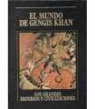 El mundo de Gengis Khan. Los Grandes Imperios y Civilizaciones. Volumen 13