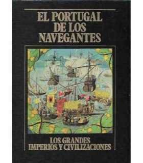 El Portugal de los navegantes. Los Grandes Imperios y Civilizaciones. Volumen 17