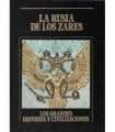 La Rusia de los zares. Los Grandes Imperios y Civilizaciones. Volumen 20