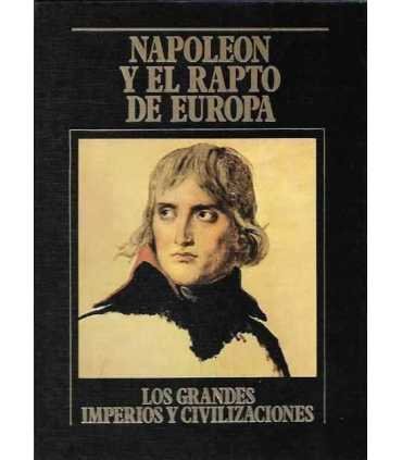Napoleón y el rapto de Europa. Los Grandes Imperios y Civilizaciones. Volumen 21