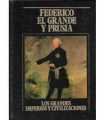 Federico el grande y Prusia. Los Grandes Imperios y Civilizaciones. Volumen 22