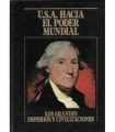 U.S.A. Hacia el poder mundial. Los Grandes Imperios y Civilizaciones. Volumen 23