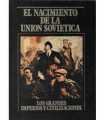 El nacimiento de la Unión Soviética. Los Grandes Imperios y Civilizaciones. Volumen 24