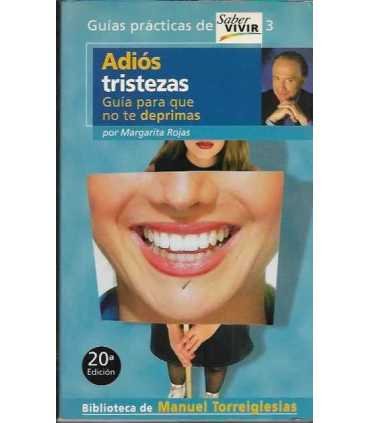 Adiós tristezas. Guía para que no te deprimas.