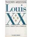 Thierry Ardisson. Louis XX. Contre - Enquête sur la monarchie.