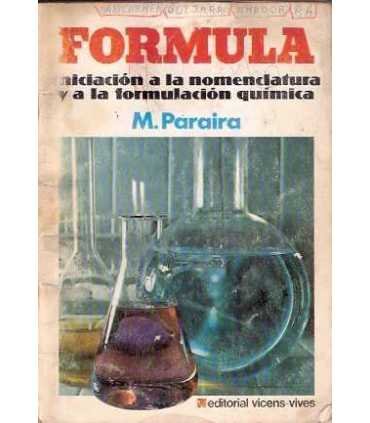 Fórmula. Iniciación a la nomenclatura y a la formulación química