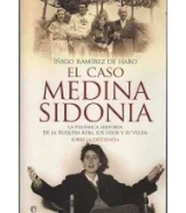 El caso Medina Sidonia: La polémica historia de la duquesa roja, sus hijos y su viuda. Sobre la excelencia