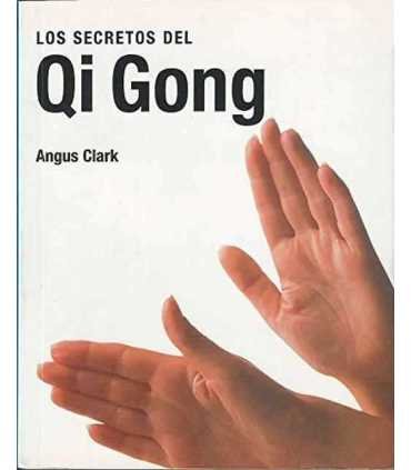 Los secretos del Qi Gong