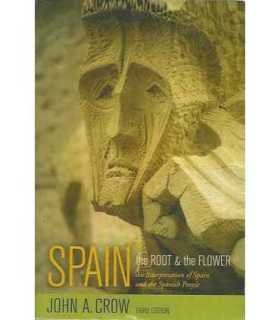 Spain. The Root and the Flower. An Interpretation of Spain and the Spanish People
