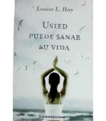 Usted puede sanar su vida