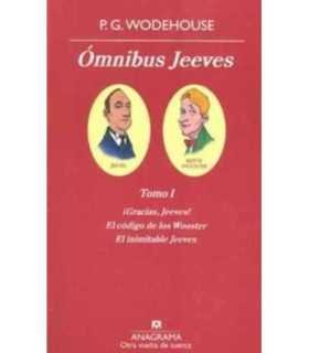 Ómnibus Jeeves. Tomo I. ¡Gracias Jeeves!. El código de los Wooster. El inimitable Jeeves