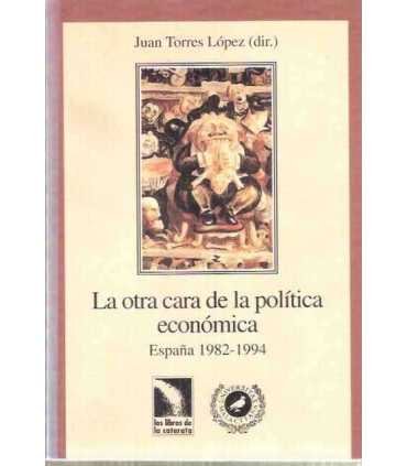 La otra cara de la política económica España 1982-1994