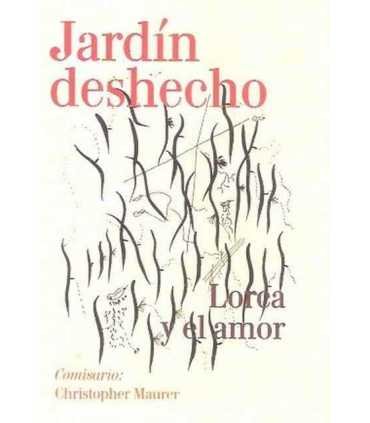 Jardín deschecho: Lorca y el amor