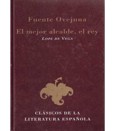 Fuente ovejuna. El mejor alcalde, el rey.