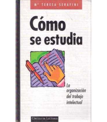 Cómo se estudia. La organización del trabajo intelectual