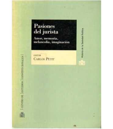 Pasiones del jurista. Amor, memoria, melancolía, imaginación.