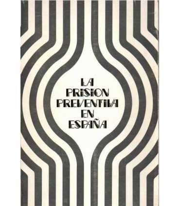 La Prisión preventiva en España