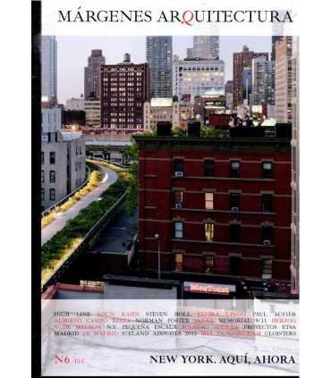 Márgenes Arquitectura, 6 New York. Aquì y ahora: High Line. Louis Kahn. Steven Holl.