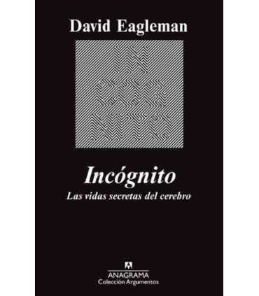 Incognito. Las vidas secretas del cerebro