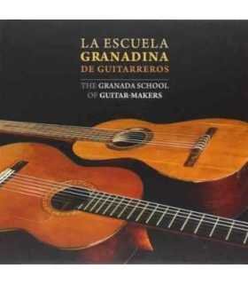 La escuela granadina de guitarreros. The Granada School of guitar-makers