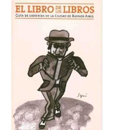 El libro de los libros. Guía de librerías de la ciudad de Buenos Aires