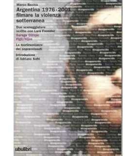 Argentina 1976-2001 filmare la violenza sotterranea
