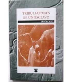 Tribulaciones de un esclavo