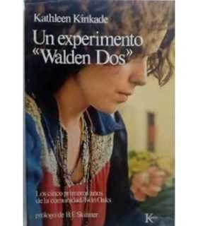Un experimento Walden Dos. Lo cinco primeros años de la comunidad Twin Oaks