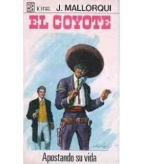 El coyote. Apostando su vida