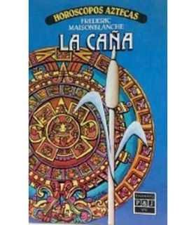 La caña. Horóscopos aztecas