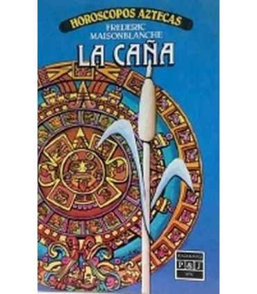 La caña. Horóscopos aztecas
