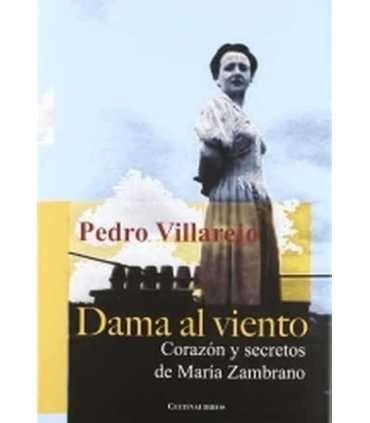 Dama al viento. Corazón y secretos de María Zambrano