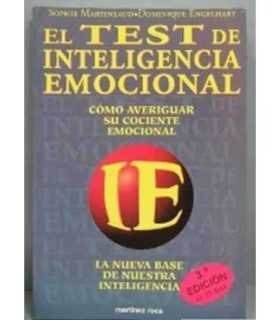 El test de inteligencia emocional. Cómo averiguar su cociente emocional