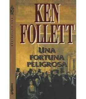 Una fortuna peligrosa