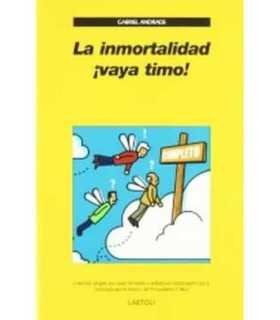 La inmortalidad, ¡vaya timo!