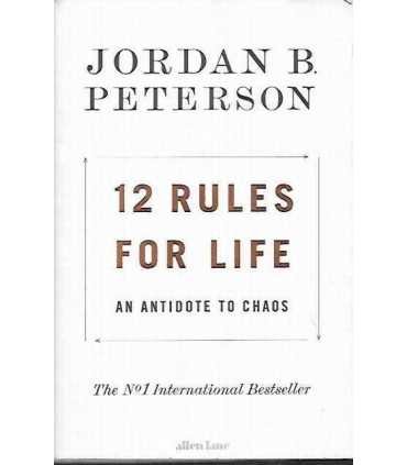12 Rules for life: An antidote to chaos