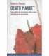 Death market. Tutto quello che non avreste voluto sapere sull'industria del caro estinto