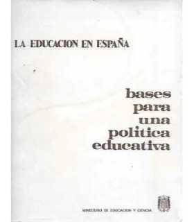 La educación en España: bases para una política educativa