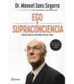 Ego Y Supraconciencia: Buscando El Sentido De La Vida