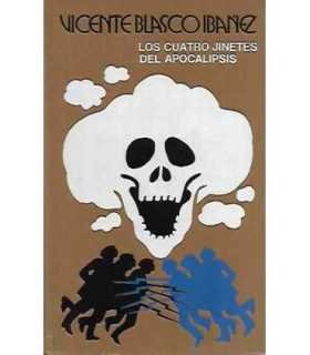 Los Cuatro Jinetes Del Apocalipsis / V. Blasco Ibáñez