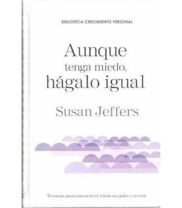 Aunque tenga miedo, hágalo igual